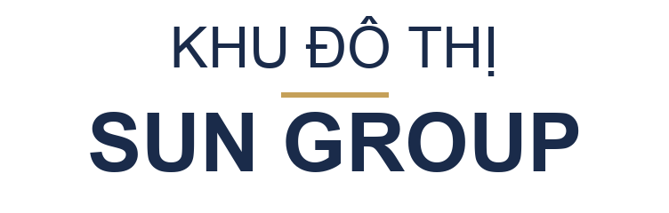 Khu đ&ocirc; thị Sun Group